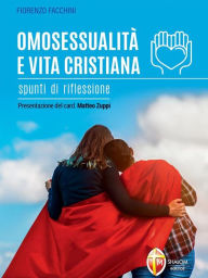 Title: Omosessualità e vita cristiana.: Spunti di riflessione, Author: Don Fiorenzo Fiacchini