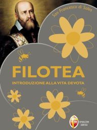 Title: Filotea. Introduzione alla vita devota, Author: Francesco (San) Di Sales