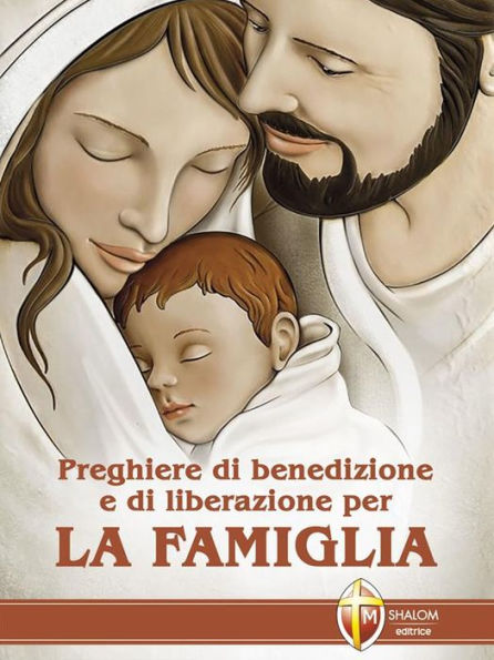Preghiere di benedizione e di liberazione per la famiglia