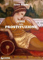 Storia della prostituzione: Storia della prostituzione dalle origini ai nostri tempi