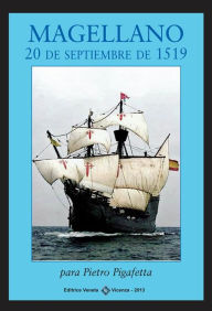 Title: Magellano 20 de septiembre de 1519, Author: Pietro Pigafetta