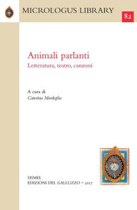 Title: Animali parlanti. Letteratura, teatro, canzoni, Author: AA.VV.