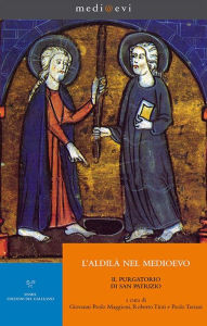 Title: L'aldilà nel Medioevo. Il Purgatorio di san Patrizio, Author: Giovanni Paolo Maggioni