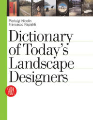 Title: Dictionary of Today's Landscape Designers, Author: Pierluigi Nicolin