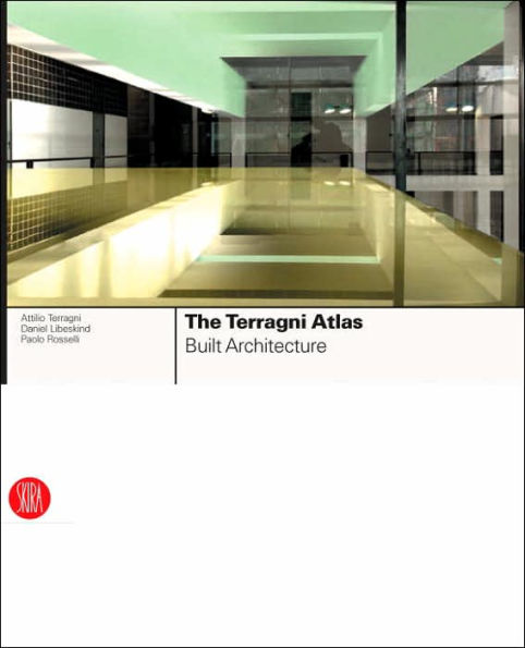 The Terragni Atlas: Built Architectures