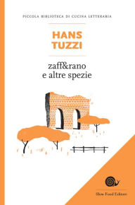 Title: zaff&rano: e altre spezie, Author: Hans Tuzzi
