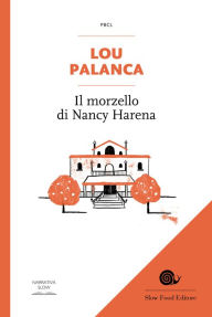 Title: Il morzello di Nancy Harena, Author: Lou Palanca