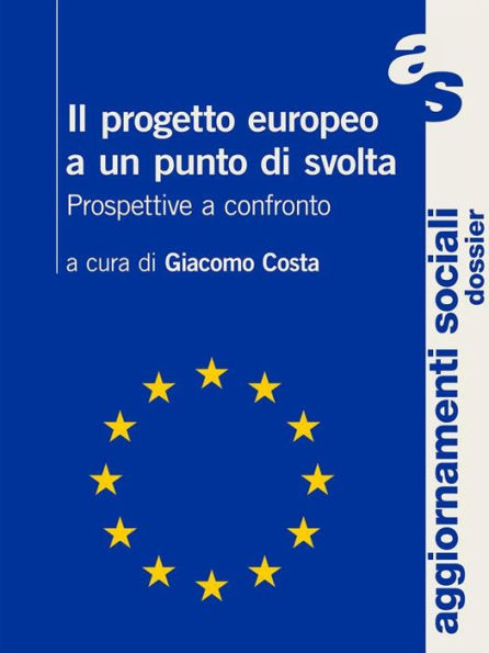 Il progetto europeo a un punto di svolta: Prospettive a confronto