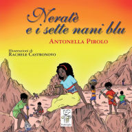 Title: Neratè e i sette nani blu, Author: Antonella Pirolo