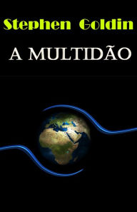 Title: A Multidão, Author: Stephen Goldin