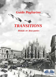 Title: Transitions: Roman En Deux Parties: Univers Parallèles- Le Péché Originel, Author: Guido Pagliarino