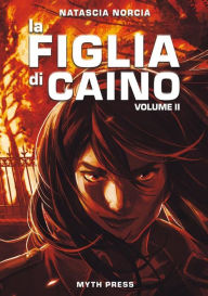 Title: La figlia di Caino, Volume II, Author: Natascia Norcia