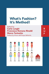 Title: What's Fashion? It's Method!, Author: Arturo Dell'Acqua Bellavitis