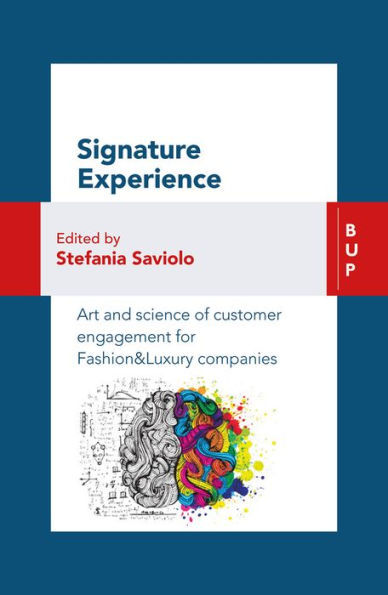 Signature Experience: Art and Science of Customer Engagement for Fashion&Luxury Companies