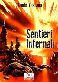 Title: Sentieri Infernali, Author: Claudio Vastano