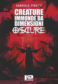 Title: Creature immonde da dimensioni oscure, Author: Gabriele Piretti