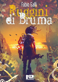 Title: Ruggini di Bruma, Author: Fabio Galli