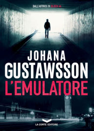 Title: L'EMULATORE, Author: Johana Gustawsson