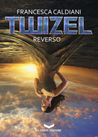 Title: TWIZEL 2: Reverso, Author: Francesca Caldiani