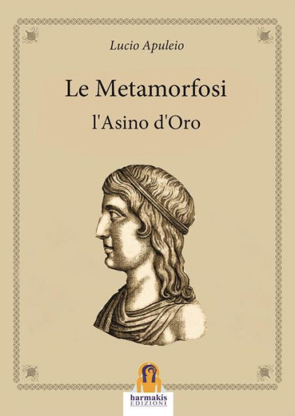 Le Metamorfosi: L'Asino d'Oro