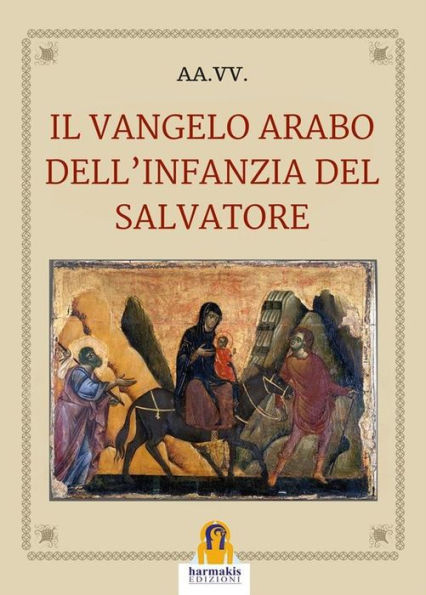 Il Vangelo arabo dell'infanzia del Salvatore