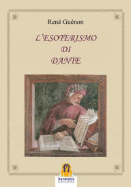 Title: L'Esoterismo di Dante, Author: René Guénon