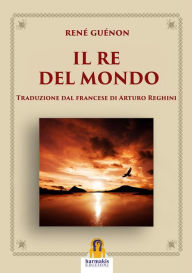 Title: Il Re del Mondo, Author: René Guénon