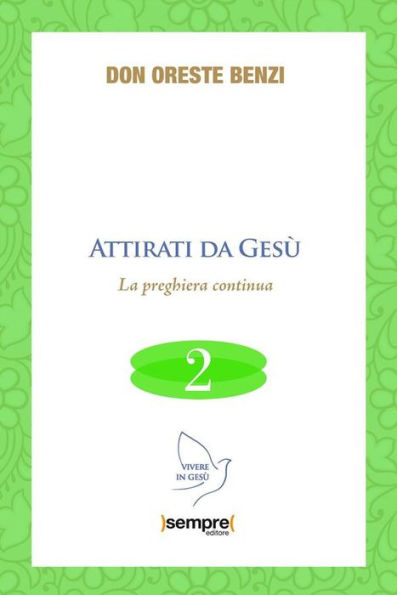 Attirati da Gesù: La preghiera continua