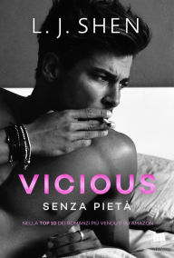 Title: Vicious. Senza pietà, Author: L.J. Shen