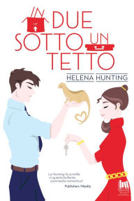 Title: In due sotto un tetto, Author: Helena Hunting