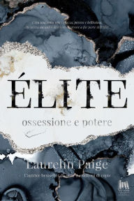 Title: Èlite. Ossessione e potere, Author: Laurelin Paige