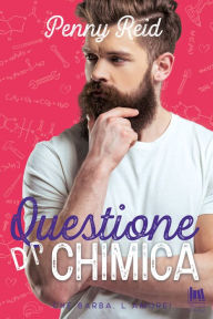 Title: Questione di chimica, Author: Penny Reid
