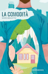 Title: La comodità, Author: Mario Biglietto