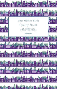 Title: Quality Street, Author: J. M. Barrie