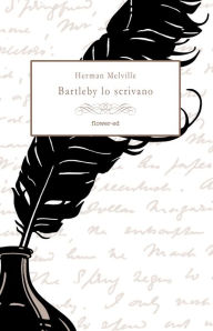Title: Bartleby lo scrivano, Author: Herman Melville