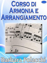 Title: corso di armonia e arrangiamento, Author: Barbara Polacchi