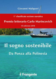 Title: Il sogno sostenibile: Da Ponza alla Polinesia, Author: Giovanni Malquori