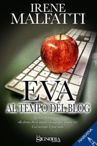 Title: Eva al tempo del blog, Author: Irene Malfatti