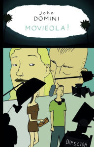 Title: Movieola!, Author: John Domini