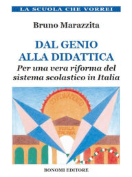 Title: Dal genio alla didattica, Author: Bruno Marazzita