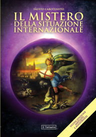 Title: Il Mistero della Situazione Internazionale, Author: Fausto Carotenuto