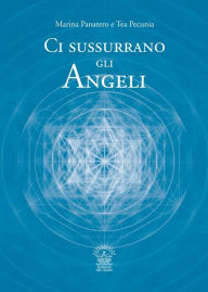 Title: Ci sussurrano gli Angeli, Author: Marina Panatero