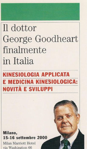 Kinesiologia Applicata e Medicina Kinesiologica. Il dottor George Goodheart finalmente in Italia: Il dottor George Goodheart finalmente in Italia