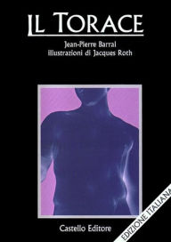 Title: Il torace, Author: Jean-Pierre Barral