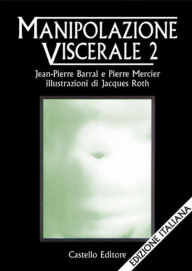 Title: Manipolazione Viscerale 2, Author: Pierre Barral