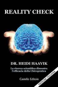 Title: Reality Check: La ricerca scientifica dimostra l'efficacia della Chiropratica, Author: Dr Heidi Haavik