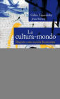 La Cultura-Mondo: Risposta a una società disorientata