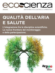Title: Qualità dell'aria e salute: L'integrazione fra le discipline scientifiche. Le nuove frontiere del monitoraggio e della partecipazione., Author: Arpae Emilia-Romagna