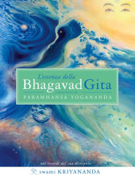 Title: L'essenza della Bhagavad Gita, Author: Swami Kriyananda