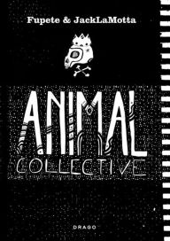 Title: Fupete & Jack LaMotta: Animal Collective, Author: Fupete Fupete